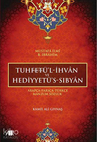 Tuhfetü'l-İhvan ve Hediyyetü's-Sıbyan; Arapça - Farsça - Türkçe Manzum