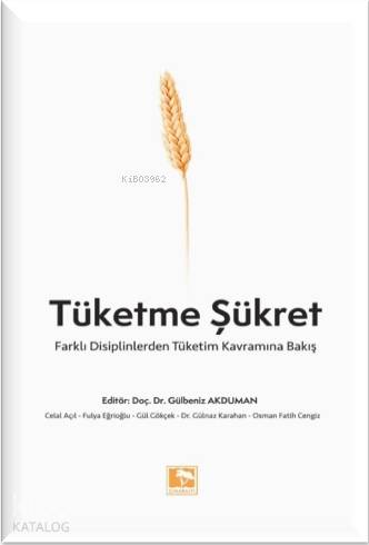 Tüketme Şükret
