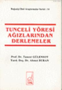 Tunceli Yöresi Ağızlarından Derlemeler