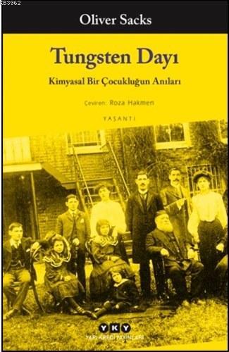 Tungsten Dayı; Kimyasal Bir Çocukluğun Anıları