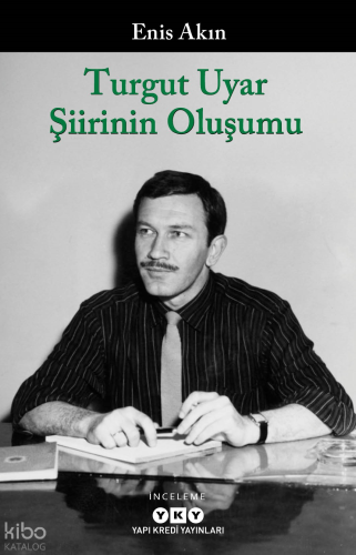 Turgut Uyar Şiirinin Oluşumu