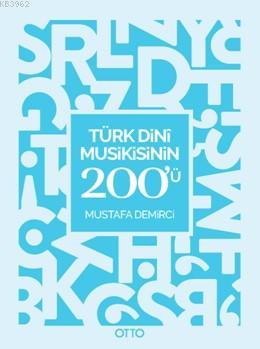 Türk Dini Musikisinin 200'ü Mustafa Demirci