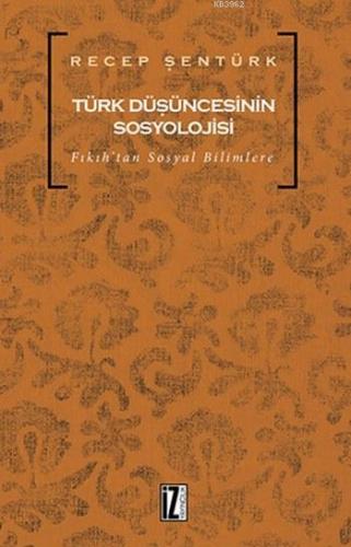 Türk Düşüncesinin Sosyolojisi Recep Şentürk