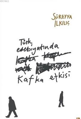 Türk Edebiyatında Kafka Etkisi