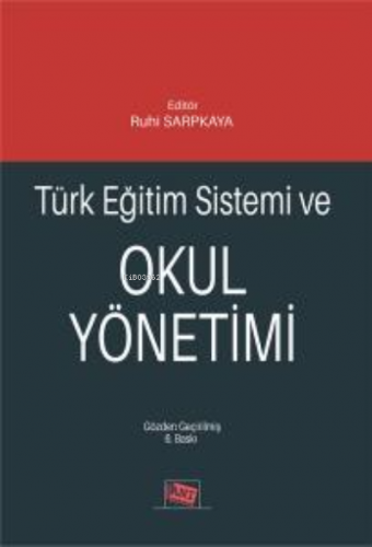 Türk Eğitim Sistemi Ve Okul Yönetimi