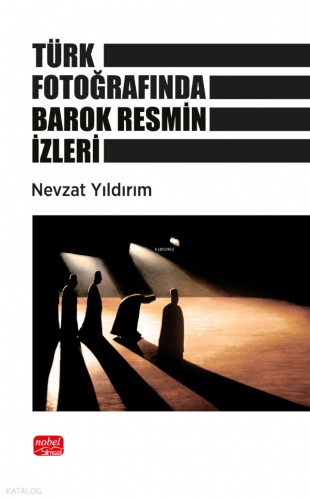 Türk Fotoğrafında Barok Resmin İzleri Nevzat Yıldırım
