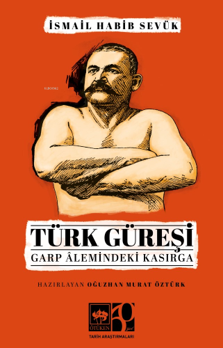 Türk Güreşi;Garp Alemindeki Kasırga