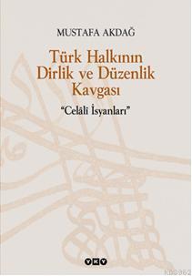 Türk Halkının Dirlik ve Düzenlik Kavgası Mustafa Akdağ