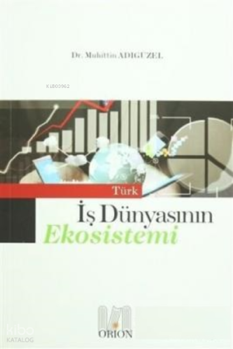 Türk İş Dünyasının Ekosistemi