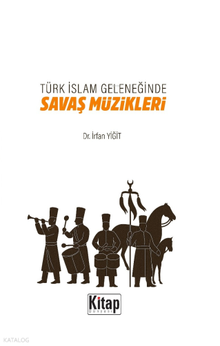 Türk İslam Geleneğinde Savaş Müzikleri
