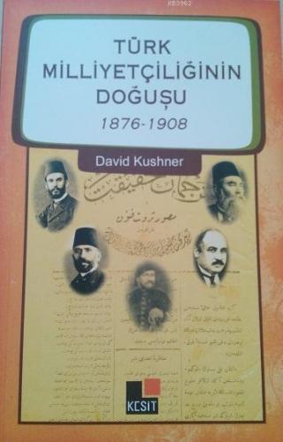 Türk Milliyetçiliğinin Doğuşu 1876-1908