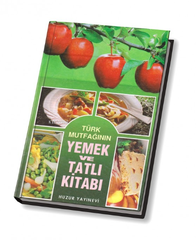 Türk Mutfağının Yemek ve Tatlı Kitabı Canan Tatlıcı