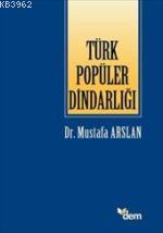 Türk Popüler Dindarlığı Mustafa Arslan
