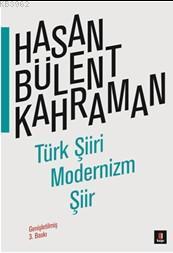 Türk Şiiri Modernizm Şiir Hasan Bülent Kahraman