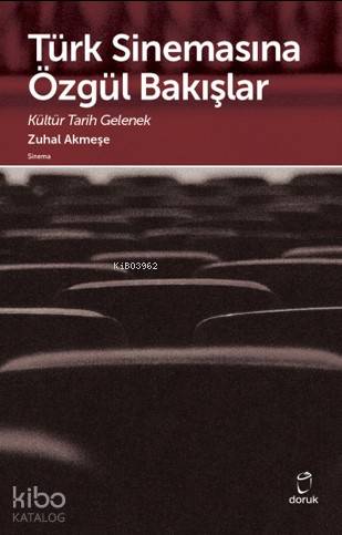 Türk Sinemasına Özgül Bakışlar; Kültür Tarih Gelenek