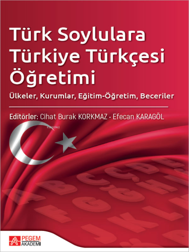 Türk Soylulara Türkiye Türkçesi Öğretimi;Ülkeler, Kurumlar, Eğitim-Öğr