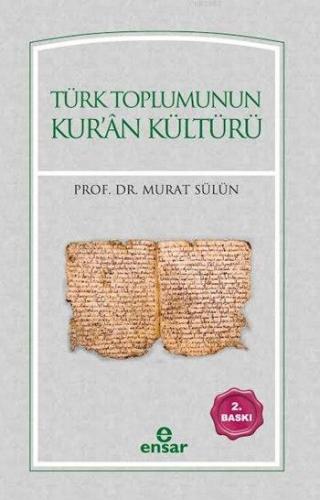 Türk Toplumunun Kur'ân Kültürü Murat Sülün