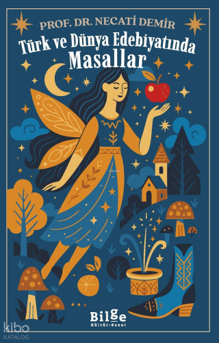 Türk ve Dünya Edebiyatında Masallar Necati Demir