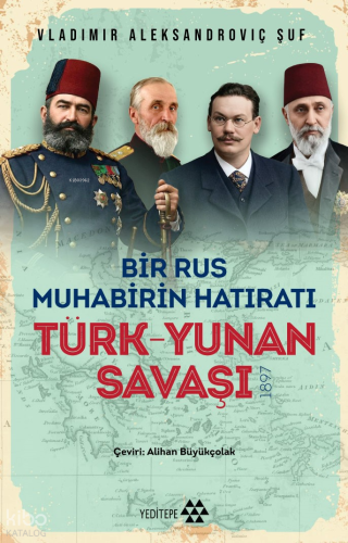 Türk Yunan Savaşı;Bir Rus Muhabirinin Hatıratı Vladimir Aleksandroviç 