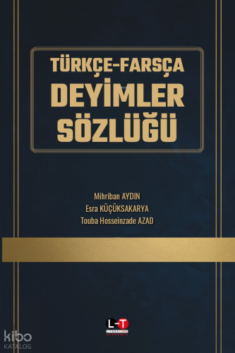 Türkçe-Farsça Deyimler Sözlüğü Mihriban Aydın