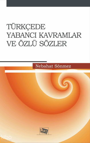Türkçede Yabancı Kelimeler ve Özlü Sözler