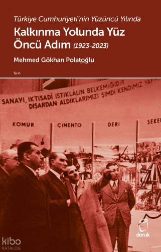 Türkiye Cumhuriyeti’nin Yüzüncü Yılında  Kalkınma Yolunda Yüz Öncü Adım (1923-2023)
