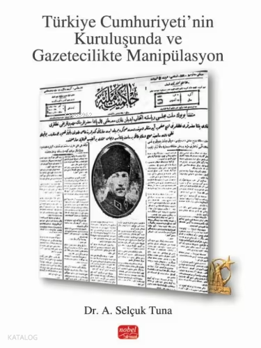 Türkiye Cumhuriyeti'nin Kuruluşunda ve Gazetecilikte Manipülasyon A. S