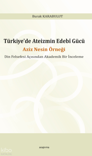 Türkiye’de Ateizmin Edebî Gücü;Aziz Nesin Örneği