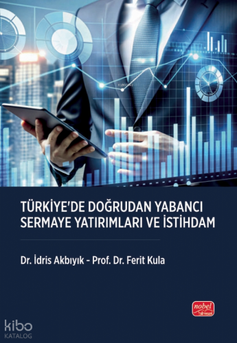 Türkiye’de Doğrudan Yabancı Sermaye Yatırımları ve İstihdam