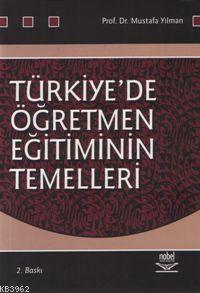 Türkiye´de Öğretmen Eğitiminin Temelleri