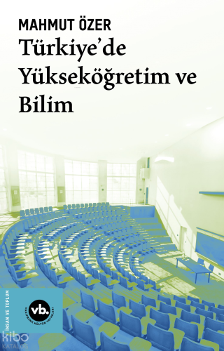 Türkiye’de Yükseköğretim ve Bilim Mahmut Özer
