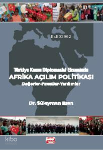 Türkiye Kamu Diplomasisi Ekseninde Afrika Açılım Politikası;Değerler-Fırsatlar-Yardımlar