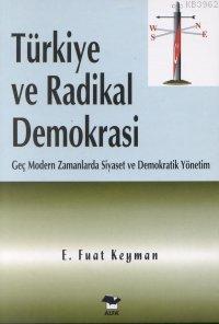 Türkiye ve Radikal Demokrasi E. Fuat Keyman