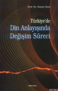Türkiye'de Din Anlayışında Değişim Süreci