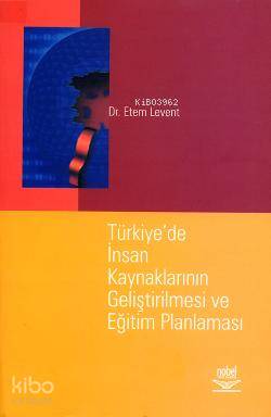 Türkiye'de İnsan Kaynaklarının Geliştirilmesi ve Eğitim Planlaması