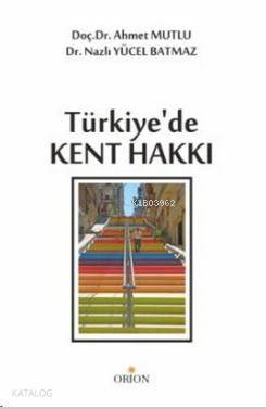 Türkiye'de Kent Hakkı Ahmet Mutlu