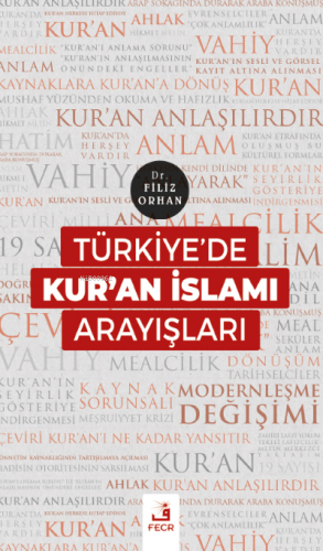 Türkiye'de Kur'an İslamı Arayışları Filiz Orhan