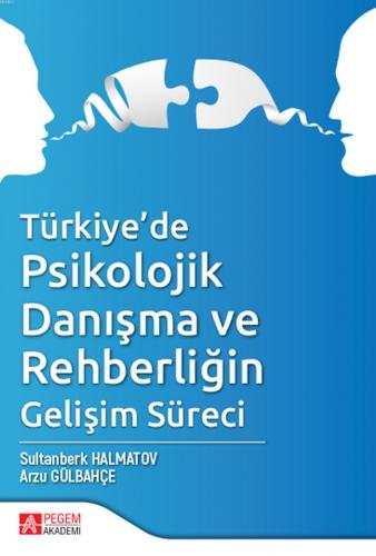 Türkiye'de Psikolojik Danışma ve Rehberliğin Gelişim Süreci Kolektif