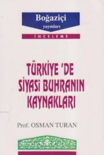 Türkiye'de Siyasi Buhranın Kaynakları