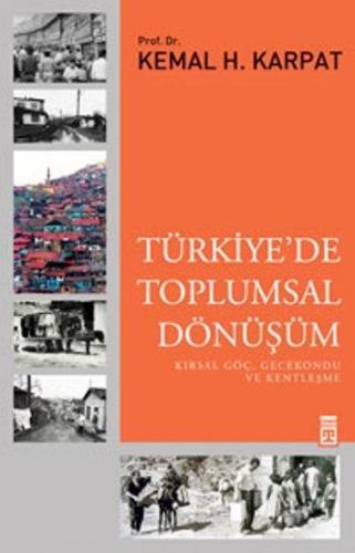 Türkiye'de Toplumsal Dönüşüm Kemal H. Karpat