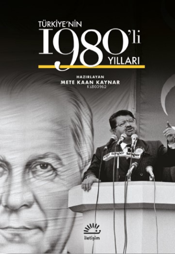 Türkiye'nin 1980'li Yılları (Ciltli) Mete Kaan Kaynar