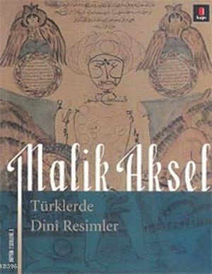 Türklerde Dini Resimler Malik Aksel