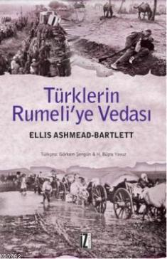 Türklerin Rumeli'ye Vedası Ellis Ashmead Bartlett