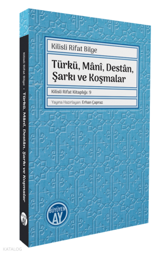Türkü, Mânî, Destân, Şarkı ve Koşmalar;Kilisli Rifat Kitaplığı: 9 Mual