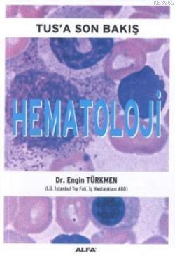 Tus'a Son Bakış Hematoloji