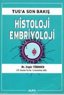 Tus'a Son Bakış Histoloji Embriyoloji