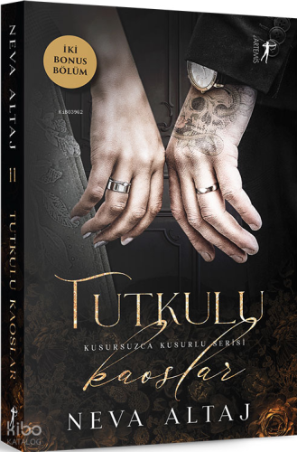Tutkulu Kaoslar;Kusursuzca Kusurlu Serisi Neva Altaj