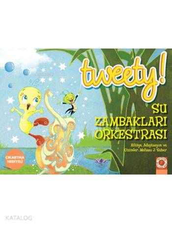 Tweety - Su Zambakları Orkestrası