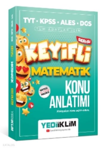 TYT-KPSS-ALES-DGS Keyifli Matematik Konu Anlatımı Kolektif