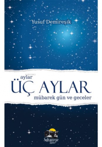 Üç Aylar Mübarek Gün ve Geceler - (Cep Boy Ciltli)